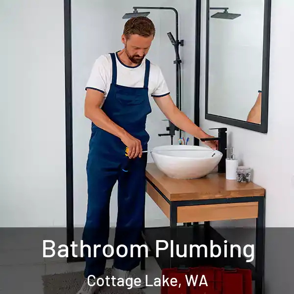  Bathroom Plumbing Cottage Lake, WA