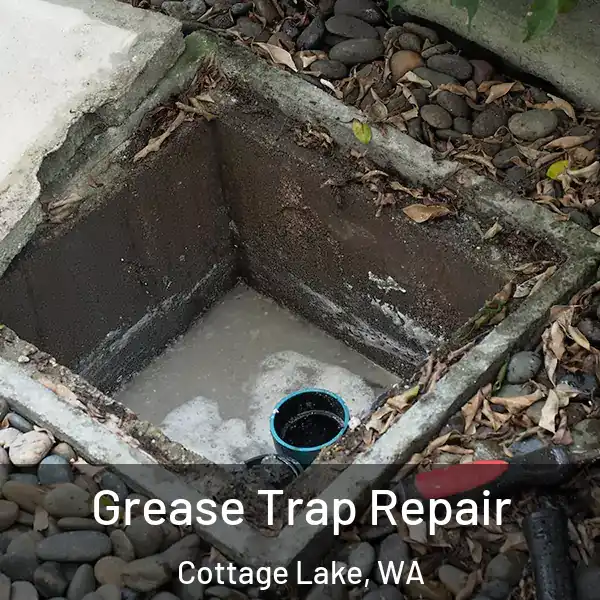  Grease Trap Repair Cottage Lake, WA