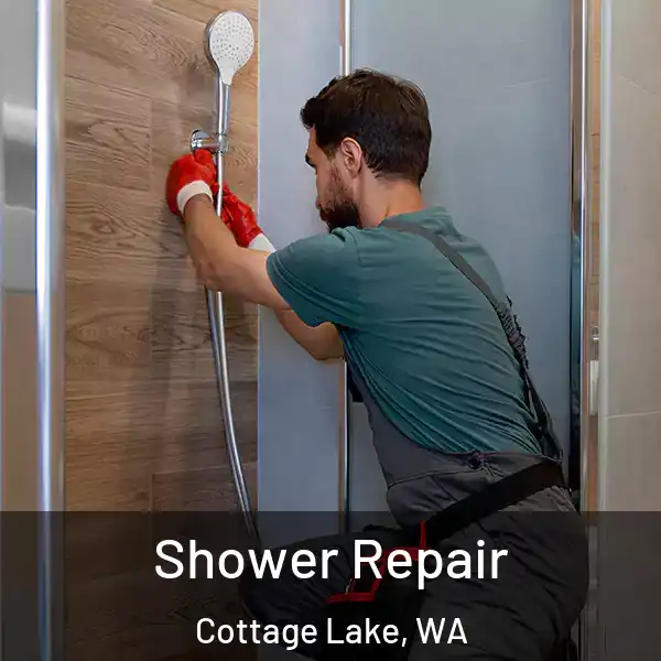  Shower Repair Cottage Lake, WA