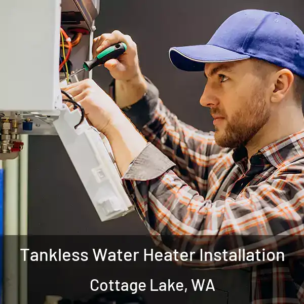  Tankless Water Heater Installation Cottage Lake, WA