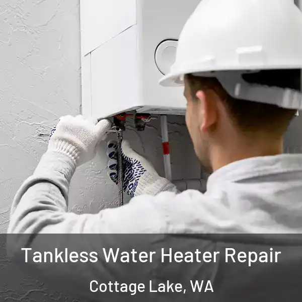  Tankless Water Heater Repair Cottage Lake, WA
